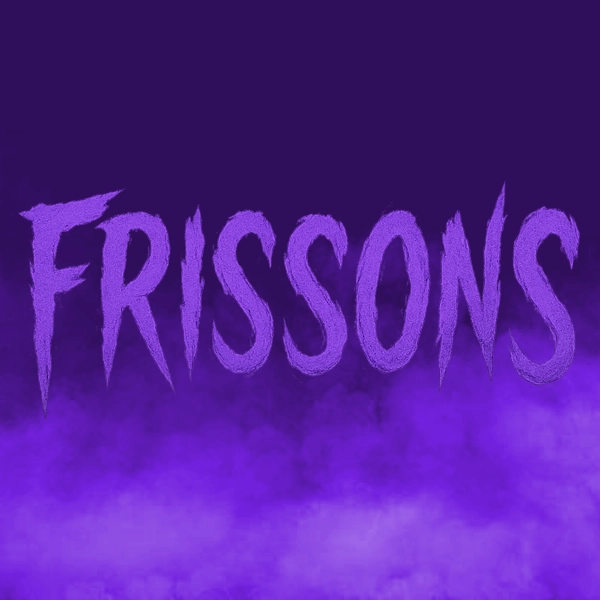 Podcast Frissons